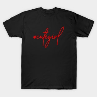 #cutegirl / Hashtag T Shirt T-Shirt